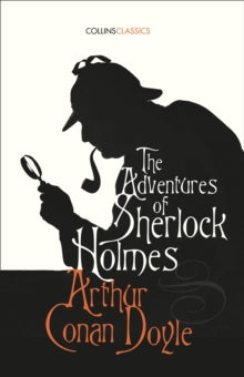 Collins Classics  The Adventures of Sherlock Holmes (Collins Classics) - Arthur Conan Doyle (Paperback) 07-04-2016 