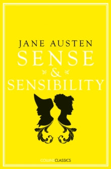 Collins Classics  Sense and Sensibility (Collins Classics) - Jane Austen (Paperback) 01-06-2017 