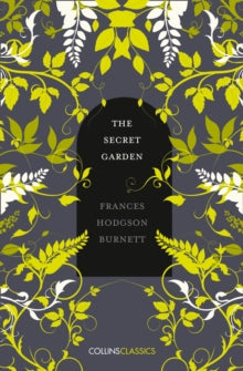 Collins Classics  The Secret Garden (Collins Classics) - Frances Hodgson Burnett (Paperback) 01-06-2017 