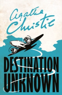 Destination Unknown - Agatha Christie (Paperback) 23-03-2017 