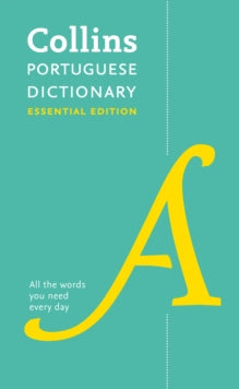 Collins Essential  Portuguese Essential Dictionary: All the words you need, every day (Collins Essential) - Collins Dictionaries (Paperback) 13-06-2019 