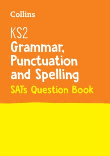 Collins KS2 SATs Practice  KS2 Grammar, Punctuation and Spelling SATs Practice Question Book: For the 2022 Tests (Collins KS2 SATs Practice) - Collins KS2 (Paperback) 14-10-2016 