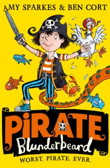 Pirate Blunderbeard Book 1 Pirate Blunderbeard: Worst. Pirate. Ever. (Pirate Blunderbeard, Book 1) - Amy Sparkes; Ben Cort (Paperback) 01-06-2017 