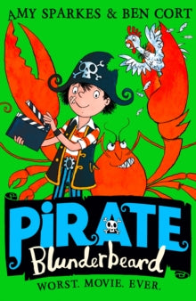 Pirate Blunderbeard Book 4 Pirate Blunderbeard: Worst. Movie. Ever. (Pirate Blunderbeard, Book 4) - Amy Sparkes; Ben Cort (Paperback) 04-10-2018 