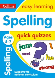 Collins Easy Learning KS1  Spelling Quick Quizzes Ages 5-7: Ideal for home learning (Collins Easy Learning KS1) - Collins Easy Learning (Paperback) 19-01-2017 