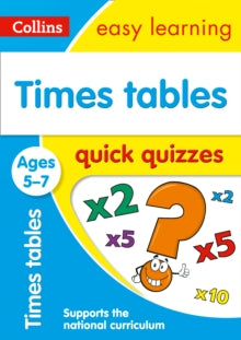 Collins Easy Learning KS1  Times Tables Quick Quizzes Ages 5-7: Ideal for home learning (Collins Easy Learning KS1) - Collins Easy Learning (Paperback) 19-01-2017 