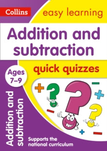 Collins Easy Learning KS2  Addition & Subtraction Quick Quizzes Ages 7-9: Ideal for home learning (Collins Easy Learning KS2) - Collins Easy Learning (Paperback) 19-01-2017 