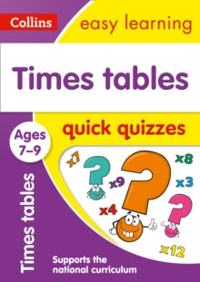 Collins Easy Learning KS2  Times Tables Quick Quizzes Ages 7-9: Ideal for home learning (Collins Easy Learning KS2) - Collins Easy Learning (Paperback) 19-01-2017 