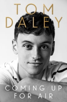Coming Up for Air: What I Learned from Sport, Fame and Fatherhood - Tom Daley (Hardback) 14-10-2021 