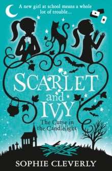 Scarlet and Ivy Book 5 The Curse in the Candlelight (Scarlet and Ivy, Book 5) - Sophie Cleverly (Paperback) 28-12-2017 