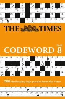 The Times Puzzle Books  The Times Codeword 8: 200 cracking logic puzzles (The Times Puzzle Books) - The Times Mind Games (Paperback) 04-05-2017 
