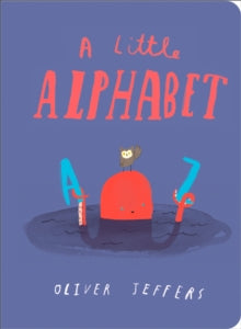 A Little Alphabet - Oliver Jeffers (Board book) 28-06-2018 