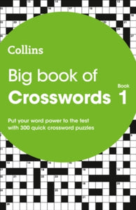 Collins Crosswords  Big Book of Crosswords 1: 300 quick crossword puzzles (Collins Crosswords) - Collins Puzzles (Paperback) 18-05-2017 