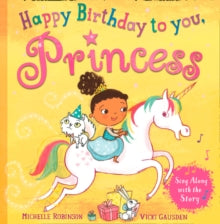 Happy Birthday to you, Princess - Michelle Robinson; Vicki Gausden (Paperback) 07-03-2019 