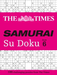 The Times Su Doku  The Times Samurai Su Doku 6: 100 challenging puzzles from The Times (The Times Su Doku) - The Times Mind Games (Paperback) 07-09-2017 