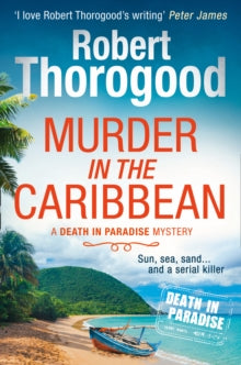A Death in Paradise Mystery Book 4 Murder in the Caribbean (A Death in Paradise Mystery, Book 4) - Robert Thorogood (Paperback) 27-12-2018 