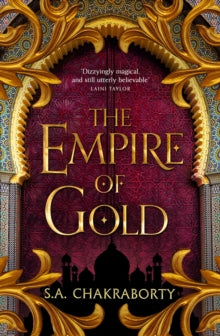 The Daevabad Trilogy Book 3 The Empire of Gold (The Daevabad Trilogy, Book 3) - S. A. Chakraborty (Paperback) 27-05-2021 