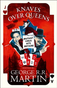 Wild Cards  Knaves Over Queens (Wild Cards) - George R.R. Martin (Paperback) 06-02-2020 