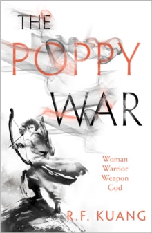 The Poppy War Book 1 The Poppy War (The Poppy War, Book 1) - R.F. Kuang (Paperback) 18-10-2018 