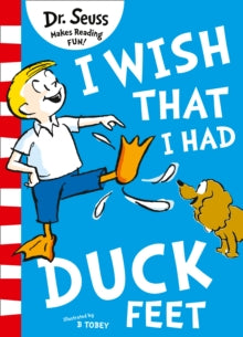 I Wish That I Had Duck Feet - Dr. Seuss; B. Tobey (Paperback) 08-03-2018 