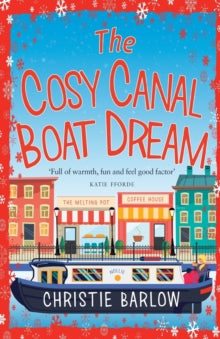 The Cosy Canal Boat Dream - Christie Barlow (Paperback) 02-11-2017 