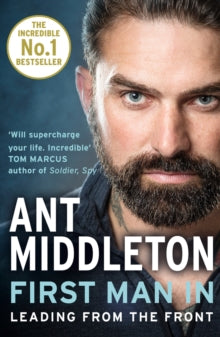 First Man In: Leading from the Front - Ant Middleton (Paperback) 07-03-2019 