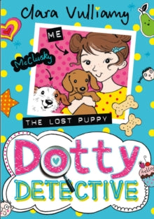 Dotty Detective Book 4 The Lost Puppy (Dotty Detective, Book 4) - Clara Vulliamy (Paperback) 27-07-2017 