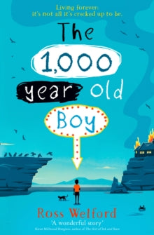 The 1,000-year-old Boy - Ross Welford (Paperback) 11-01-2018 