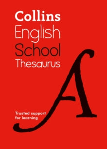 Collins School Dictionaries  School Thesaurus: Trusted support for learning (Collins School Dictionaries) - Collins Dictionaries (Paperback) 05-04-2018 