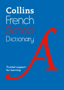 Collins School Dictionaries  French School Dictionary: Trusted support for learning (Collins School Dictionaries) - Collins Dictionaries (Paperback) 03-05-2018 