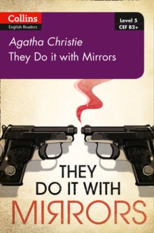 Collins Agatha Christie ELT Readers  They Do It With Mirrors: B2+ Level 5 (Collins Agatha Christie ELT Readers) - Agatha Christie (Paperback) 05-10-2017 