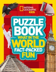National Geographic Kids  Puzzle Book What in the World: Brain-tickling quizzes, sudokus, crosswords and wordsearches (National Geographic Kids) - National Geographic Kids (Paperback) 22-02-2018 