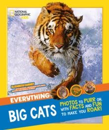 National Geographic Kids  Everything: Big Cats (National Geographic Kids) - National Geographic Kids (Paperback) 26-07-2018 