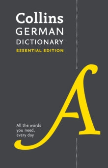 Collins Essential  German Essential Dictionary: All the words you need, every day (Collins Essential) - Collins Dictionaries (Paperback) 05-04-2018 