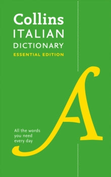 Collins Essential  Italian Essential Dictionary: All the words you need, every day (Collins Essential) - Collins Dictionaries (Paperback) 05-04-2018 
