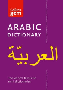 Collins Gem  Arabic Gem Dictionary: The world's favourite mini dictionaries (Collins Gem) - Collins Dictionaries (Paperback) 02-05-2019 