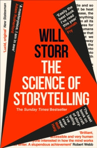 The Science of Storytelling: Why Stories Make Us Human, and How to Tell Them Better - Will Storr (Paperback) 05-03-2020 