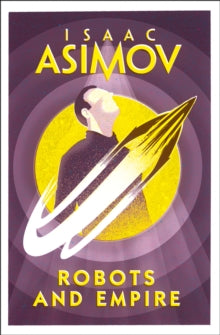 Robots and Empire - Isaac Asimov (Paperback) 19-04-2018 