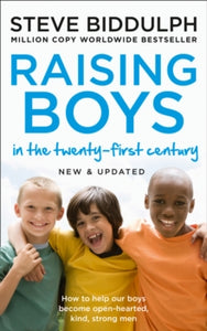 Raising Boys in the 21st Century: Completely Updated and Revised - Steve Biddulph (Paperback) 19-04-2018 