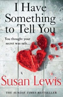I Have Something to Tell You - Susan Lewis (Paperback) 17-02-2022 