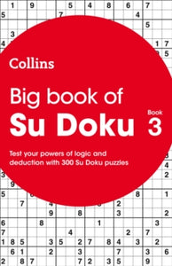 Collins Su Doku  Big Book of Su Doku 3: 300 Su Doku puzzles (Collins Su Doku) - Collins Puzzles (Paperback) 12-07-2018 