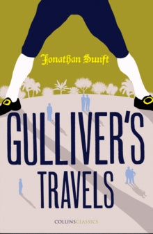 Collins Classics  Gulliver's Travels (Collins Classics) - Jonathan Swift (Paperback) 14-06-2018 