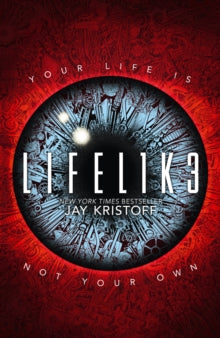 Lifelike Book 1 LIFEL1K3 (LIFELIKE) (Lifelike, Book 1) - Jay Kristoff (Paperback) 26-07-2018 