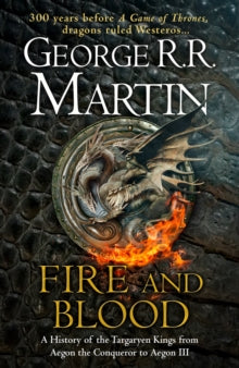 A Song of Ice and Fire  Fire and Blood: The inspiration for HBO's House of the Dragon (A Song of Ice and Fire) - George R.R. Martin; Doug Wheatley (Hardback) 20-11-2018 