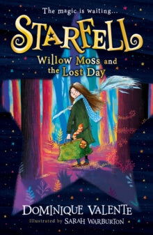 Starfell Book 1 Starfell: Willow Moss and the Lost Day (Starfell, Book 1) - Dominique Valente; Sarah Warburton (Paperback) 05-03-2020 