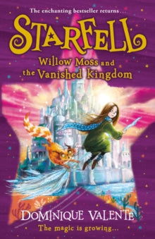 Starfell Book 3 Starfell: Willow Moss and the Vanished Kingdom (Starfell, Book 3) - Dominique Valente; Sarah Warburton (Paperback) 03-02-2022 