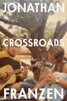 Crossroads - Jonathan Franzen (Hardback) 05-10-2021 