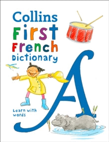 Collins First Dictionaries  First French Dictionary: 500 first words for ages 5+ (Collins First Dictionaries) - Collins Dictionaries; Maria Herbert-Liew (Paperback) 02-04-2020 