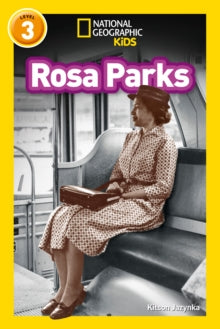 National Geographic Readers  Rosa Parks: Level 3 (National Geographic Readers) - Kitson Jazynka; National Geographic Kids (Paperback) 03-09-2018 