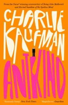 Antkind: A Novel - Charlie Kaufman (Paperback) 08-07-2021 